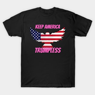 Keep America Trumpless ny -Trump T-Shirt